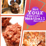 Not Your Typical Meatballs